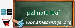 WordMeaning blackboard for palmate leaf